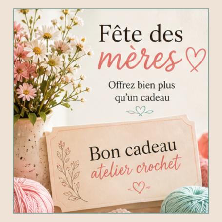 Bon cadeau atelier crochet fête des mères Toulon