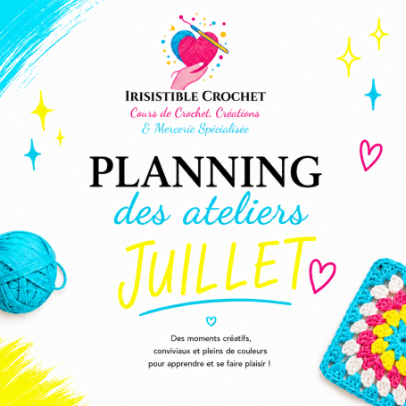 Planning des ateliers crochet juillet 2026 | Irisistible Crochet